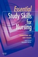 E-Book - Essential Study Skills for Nursing -  Christine Ely,  Ian Scott