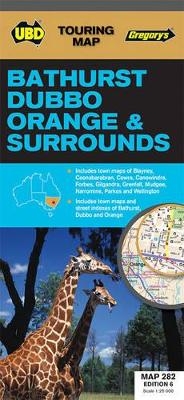 Bathurst Dubbo Orange & Surrounds Map 282 6th ed -  UBD Gregory's