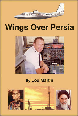 Wings Over Persia - Lou Martin