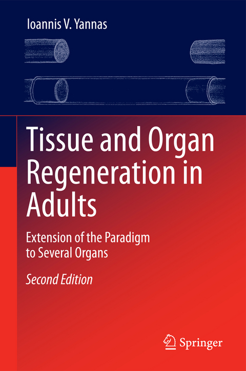 Tissue and Organ Regeneration in Adults - Ioannis V. Yannas