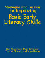 Strategies and Lessons for Improving Basic Early Literacy Skills - Bob Algozzine, Mary Beth Marr, Tina A. McClanahan, Emma McGee Barnes