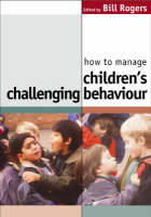 How to Manage Children′s Challenging Behaviour - 