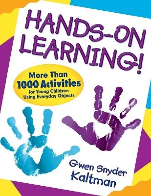 Hands-On Learning! - Gwendolyn S. Kaltman