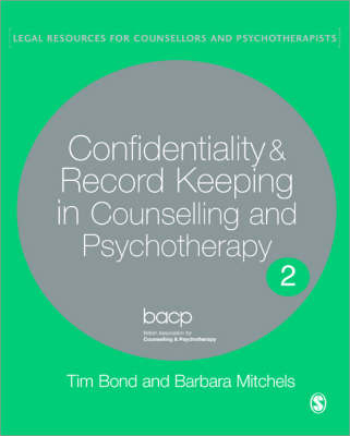 Confidentiality and Record Keeping in Counselling and Psychotherapy - Tim Bond, Barbara Mitchels