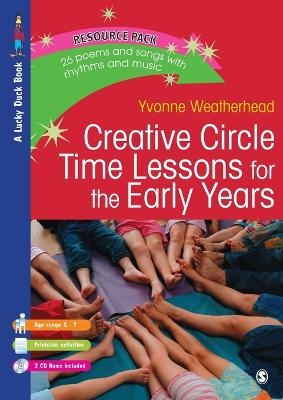 Creative Circle Time Lessons for the Early Years - Yvonne Weatherhead