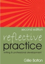 Reflective Practice - Gillie E J Bolton