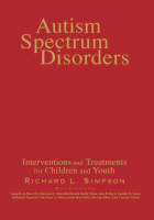 Autism Spectrum Disorders - Richard L. Simpson, Sonja R. de Boer, Deborah Griswold, Brenda Smith Myles, Sara E. Byrd