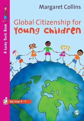 Global Citizenship for Young Children - Margaret Collins