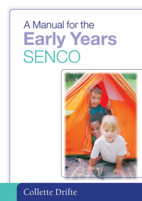 A Manual for the Early Years SENCO - Collette Drifte