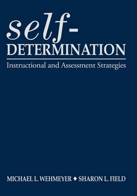 Self-Determination - Michael L. Wehmeyer, Sharon Field