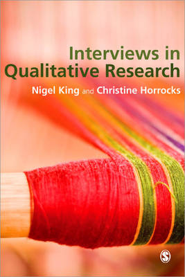 Interviews in Qualitative Research - Nigel King, Christine Horrocks