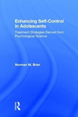 Enhancing Self-Control in Adolescents - Norman M. Brier