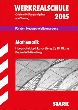 Abschlussprüfung Hauptschule Baden-Württemberg - Mathematik - Peter Forster, Walter Schmid, Maik Abshagen, Martin Fetzer