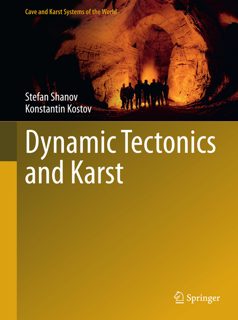 Dynamic Tectonics and Karst - Stefan Shanov, Konstantin Kostov