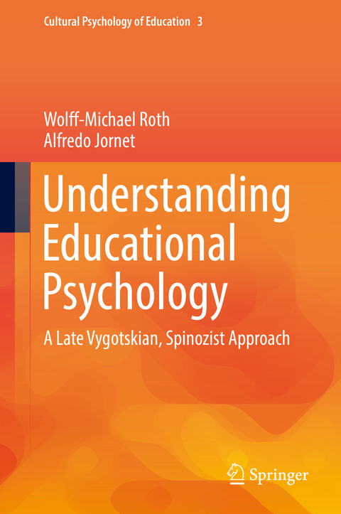 Understanding Educational Psychology - Wolff-Michael Roth, Alfredo Jornet