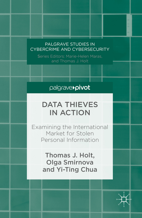 Data Thieves in Action -  Yi-Ting Chua,  Thomas J. Holt,  Olga Smirnova