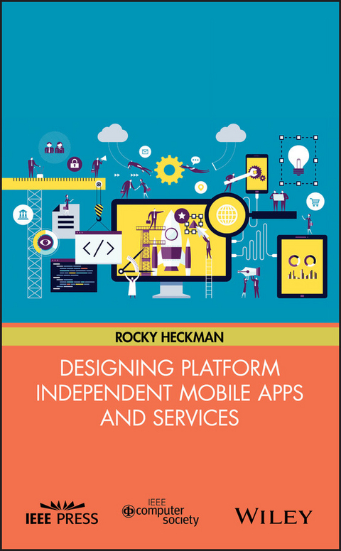 Designing Platform Independent Mobile Apps and Services - Rocky Heckman