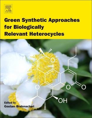 Green Synthetic Approaches for Biologically Relevant Heterocycles - 