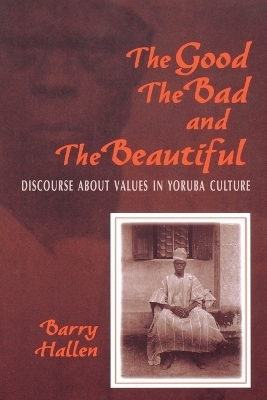 The Good, the Bad, and the Beautiful - Barry Hallen