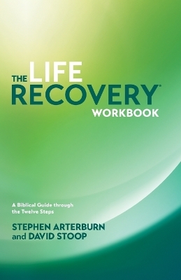 Life Recovery Workbook - Stephen Arterburn