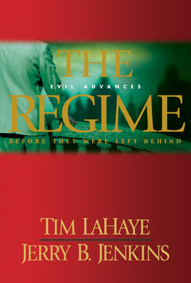 The Regime - Tim F. LaHaye, Jerry B. Jenkins