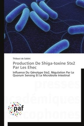 Production De Shiga-toxine Stx2 Par Les Ehec - Thibaut de Sablet