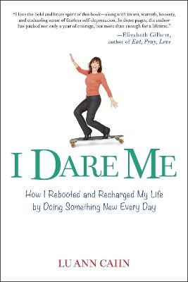 I Dare Me - Lu Ann Cahn