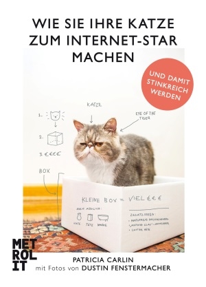 Wie Sie Ihre Katze zum Internet-Star machen - Patricia Carlin