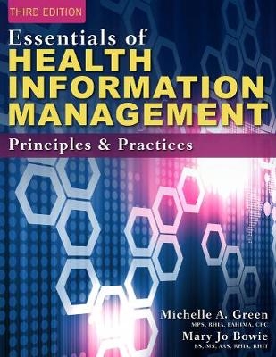 Essentials of Health Information Management - Mary Jo Bowie, Michelle Green