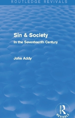 Sin & Society (Routledge Revivals) - John Addy