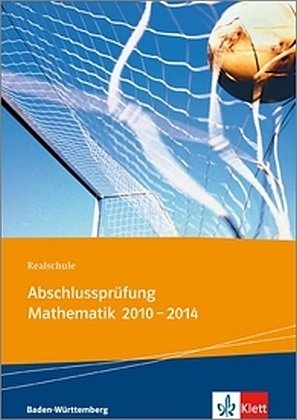 Realschule Abschlussprüfung Mathematik 2010 - 2014