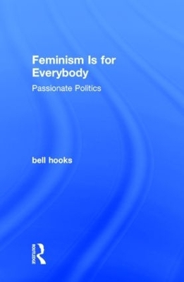 Feminism Is for Everybody - Bell Hooks