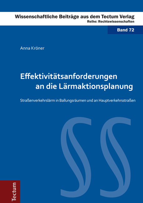 Effektivitätsanforderungen an die Lärmaktionsplanung - Anna Kröner