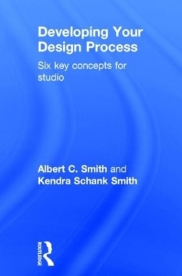 Developing Your Design Process - Albert Smith, Kendra Schank Smith