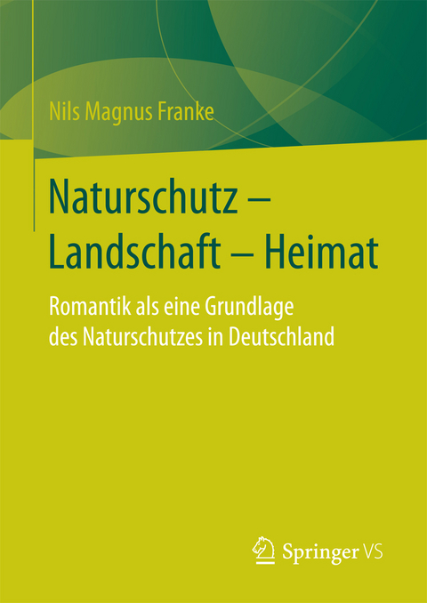 Naturschutz – Landschaft – Heimat - Nils Magnus Franke