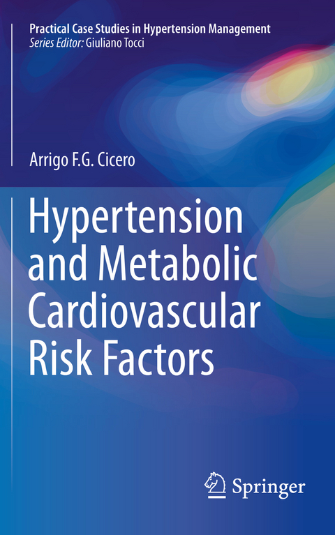 Hypertension and Metabolic Cardiovascular Risk Factors - Arrigo F. G. Cicero