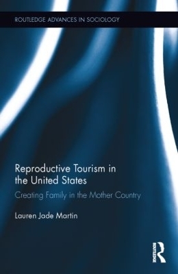 Reproductive Tourism in the United States - Lauren Jade Martin