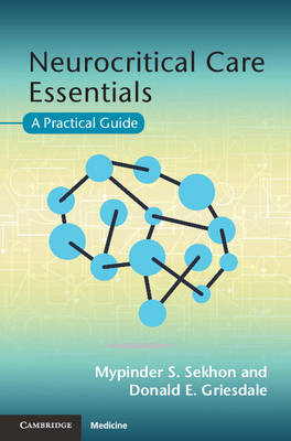 Neurocritical Care Essentials - Mypinder S. Sekhon, Donald E. Griesdale