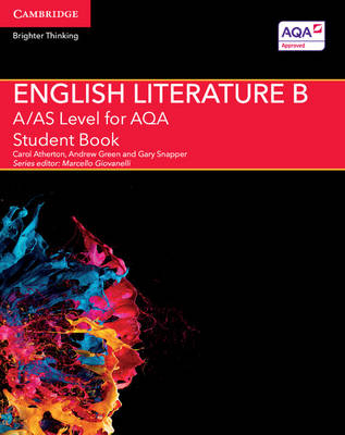 A/AS Level English Literature B for AQA Student Book - Carol Atherton, Andrew Green, Gary Snapper