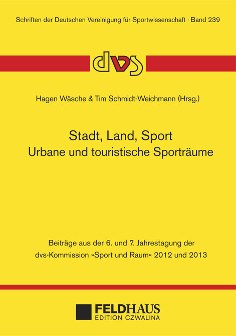 Stadt, Land, Sport. Urbane und touristische Sporträume - 