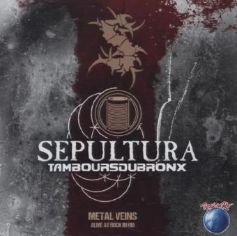 Metal Veins - Alive Rock In Rio, 1 Audio-CD -  Les Tambours Du Bronx,  Sepultura