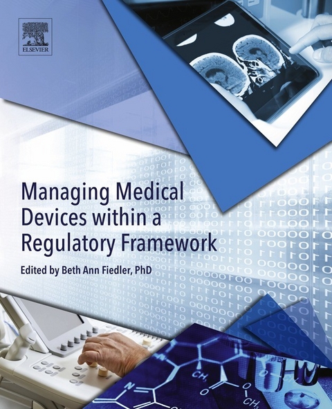 Managing Medical Devices within a Regulatory Framework - 