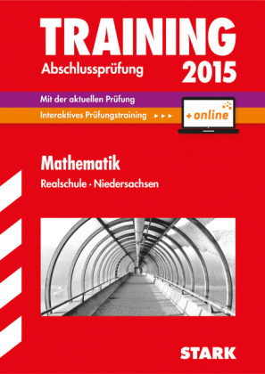 Training Abschlussprüfung Realschule Niedersachsen - Mathematik - inkl. Online-Prüfungstraining -  Steiner,  Klaerner,  Matschke,  Moellers,  Striedelme,  Hollen,  Ahlers