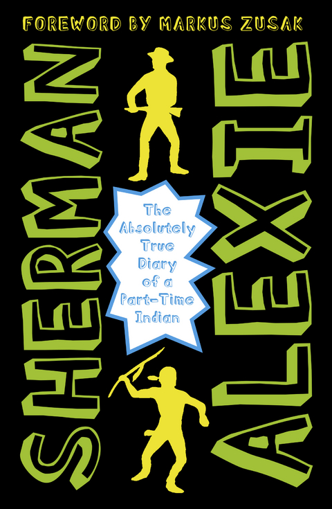 The Absolutely True Diary of a Part-Time Indian - Sherman Alexie