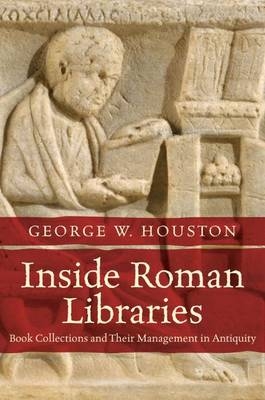 Inside Roman Libraries - George W. Houston