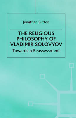 Religious Philosophy of Vladimir Solovyov -  Jonathan Sutton