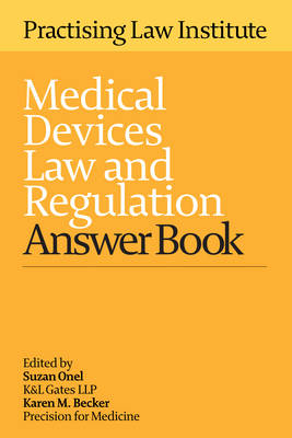 Medical Devices Law and Regulation Answer Book 2015 - 