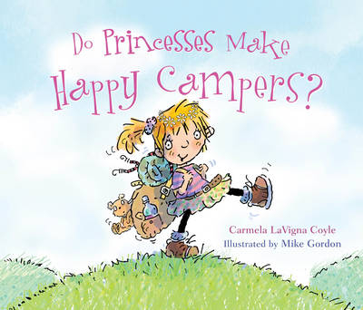 Do Princesses Make Happy Campers? - Carmela LaVigna Coyle