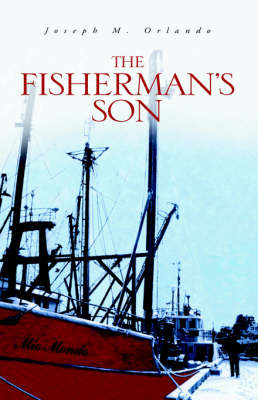 The Fisherman's Son - Joseph M Orlando