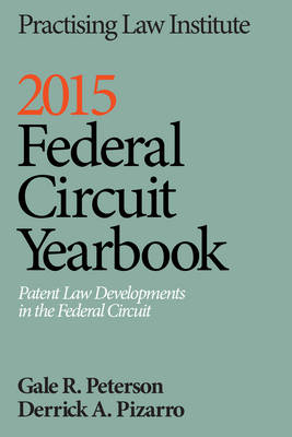 2014 Federal Circuit Yearbook - Gale R Peterson, Derrick A Pizarro